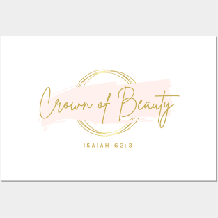 Crown of Beauty Isaiah 62:3 Posters and Art